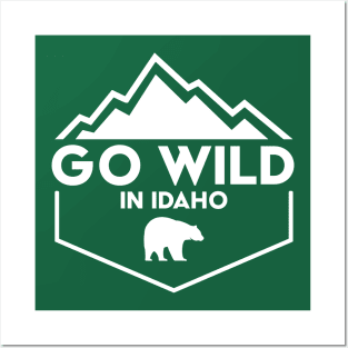 Go Wild in Idaho Posters and Art